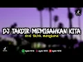 Download Lagu DJ TAKDIR MEMISAHKAN KITA SOUND VIRAL TIKTOK MENGKANE