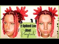 Loc Style Tutorial 2 Spiked Loc Knot Ponytails Easy Simple Loc Styling Techniques