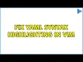 Fix YAML syntax highlighting in VIM
