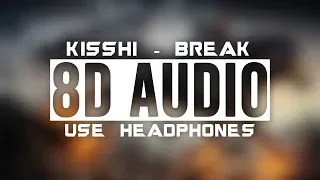 Download (8D Audio) - Kisshi - Break Free - Use Headphones🎧 MP3