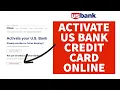 How to Activate US Bank Credit Card Online STEP-BY-STEP