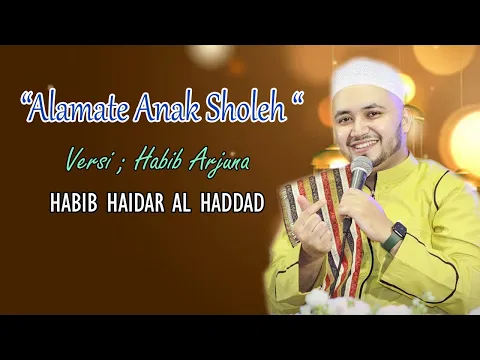 Download MP3 Alamate Anak Sholeh Versi Habib Arjuna