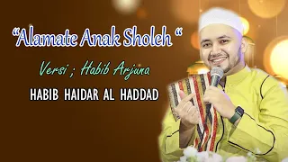 alamate anak sholeh versi habib arjuna