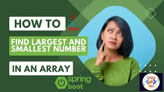 Spring Boot Java Find Largest and Smallest Number in an Array Step-by-Step Tutorial