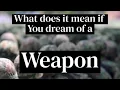 Dreaming of Weapons Christian Dream Meanings Biblical Dream meaning