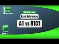 1 Excel References Explained A1 vs R1C1 Excel Formulas Tutorial for Beginners