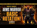 Arms Warrior Basic Rotation For Season 2 - No-Nonsense Guide