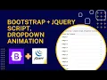 Bootstrap JQuery Script Dropdown Animation