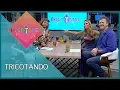 Lagu Tricotando (22/10/2018) I Completo