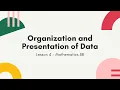Lesson 4 - Organization and Presentation of Data Part 2 of 2 Mathematics 8B