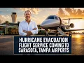 Hurricane evacuation flight service coming to Sarasota Tampa airports