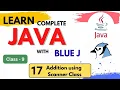 17 Code using Scanner Class JAVA Java Complete Course Class 9 ICSE