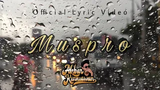 Download AKBAR KURNIAWAN - Muspro (Official Lyric Video) MP3