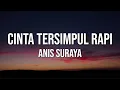 Download Lagu Anis Suraya - Cinta Tersimpul Rapi (Official Video Lirik)