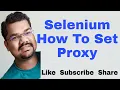 How To Set Proxy in Selenium Webdriver Java Selenium Proxy Authentication Selenium Proxy Setting