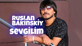 Download Ruslan Bakinskiy - Sevgilim 2022 MP3