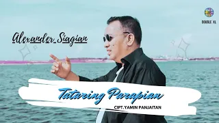 Download Lagu Batak Terpopuler 2021 Tataring Parapian by Alexander Siagian (Video Music Official) MP3