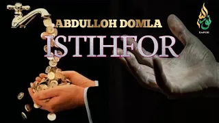 Download ABDULLOH DOMLA ISTIHFOR VA TAVBA TOGRISIDA MP3