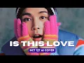 Download Lagu [AI COVER] NCT 127 - IS THIS LOVE (orignal: XG)