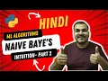 Hindi-Naive Baye s Machine Learning Algorithm Indepth Inution - Part 2