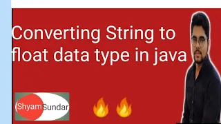 Converting String to float datatype in java in hindi Shyam Sundar