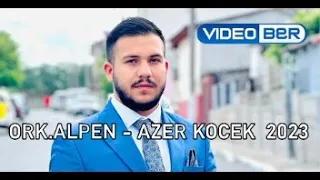 Download Ork.Alpen -  Azer Kocek -2023 MP3