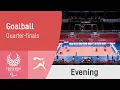Goalball Quarter-Finals | Day 7 Evening | Tokyo 2020 Paralympic Games