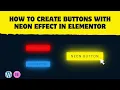 How to create buttons with neon effect in wordpress elementor