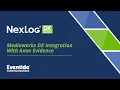 NexLog DX Now Integrates With Axon Evidence