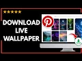 How to Download a Live Wallpaper from Pinterest on a PC