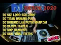 DJ TIKTOK TERBARU 2020 | DJ SIJI LORO REMIX #DJTIKTOK #TIKTOK #REMIX