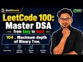 LeetCode 104 Solved Maximum Depth of Binary Tree DFS Recursion Java Solution Easy DSA