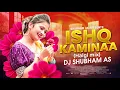 Lagu Ishq Kameena ( Remix ) - DJ SHUBHAM AS| Shakti | Aishwarya Rai | Sharukh Khan