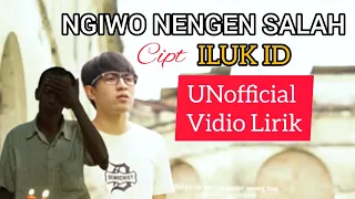 Download NGIWO NENGEN SALAH - ILUK ID ( Unofficial Vidio Lirik ) MP3