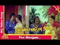 Download Lagu Poo Meegam Video Song | Iniyavale Vaa Tamil Movie Songs |Mohan|Radhika| Menaka |Pyramid Music