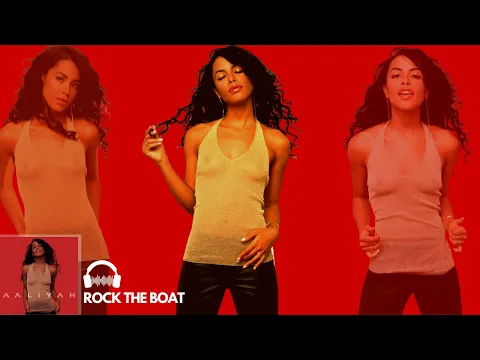 Download MP3 AALIYAH | Rock The Boat | HQ