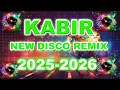 Download Lagu KABIR REMIX NEW DISCO REMIX 2025-2026