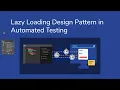 Lazy Loading Design Pattern in Automated Testing with Selenium
