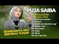 Download Lagu PUJA SAIBA - SEANDAINYA AKU BERTEMU TUHAN - REMBULAN MALAM || DANGDUT POP KLASIK TERPOPULER 2025