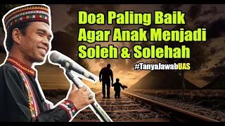 Download Doa Paling Baik Agar Anak Menjadi Soleh \u0026 Solehah, Tanya jawab Ustadz Abdul Somad MP3