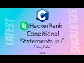 1 Conditional Statements in C HackerRank C Solutions Latest