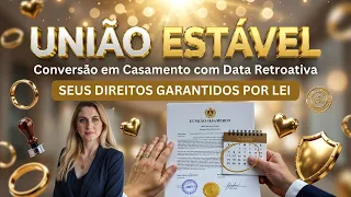 Conversão de União Estável em Casamento com DATA Retroativa #uniãoestável #casamento #direito #adv