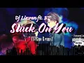 Lagu STUCK ON YOU (Tekno Remix by: Dj Lizven)
