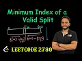 Minimum Index of a Valid Split Leetcode 2780