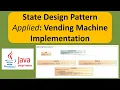 State Design Pattern Applied Vending Machine Implementation