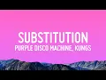 Download Lagu Purple Disco Machine, Kungs - Substitution (Lyrics) ft. Julian Perretta