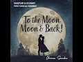 Download Lagu Sampler \u0026 Kohary feat Chicas Sombre - To the Moon and Back!@superstargrooves @samplerandkohary