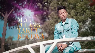 arief putra mau pulang takut kecewa official music video 