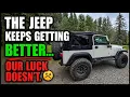 The Jeep Keeps Getting Better Our Luck Doesn t