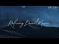 Download Lagu Relaxing Duduk Ambient Music | Night Desert | Soothing Armenian Duduk Meditation